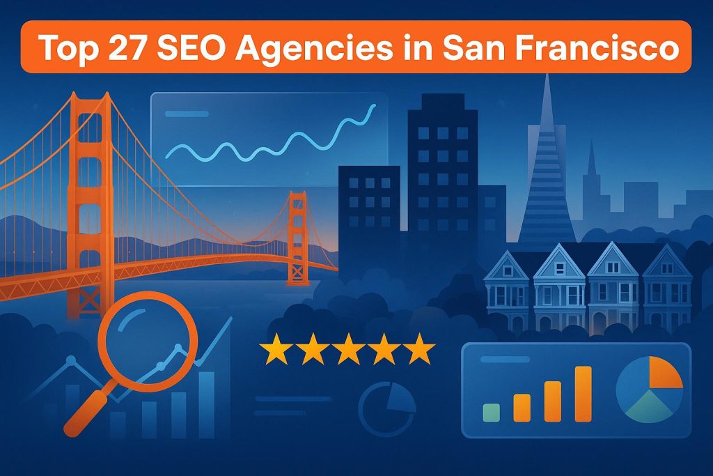 Top 27 SEO Agencies in San Francisco